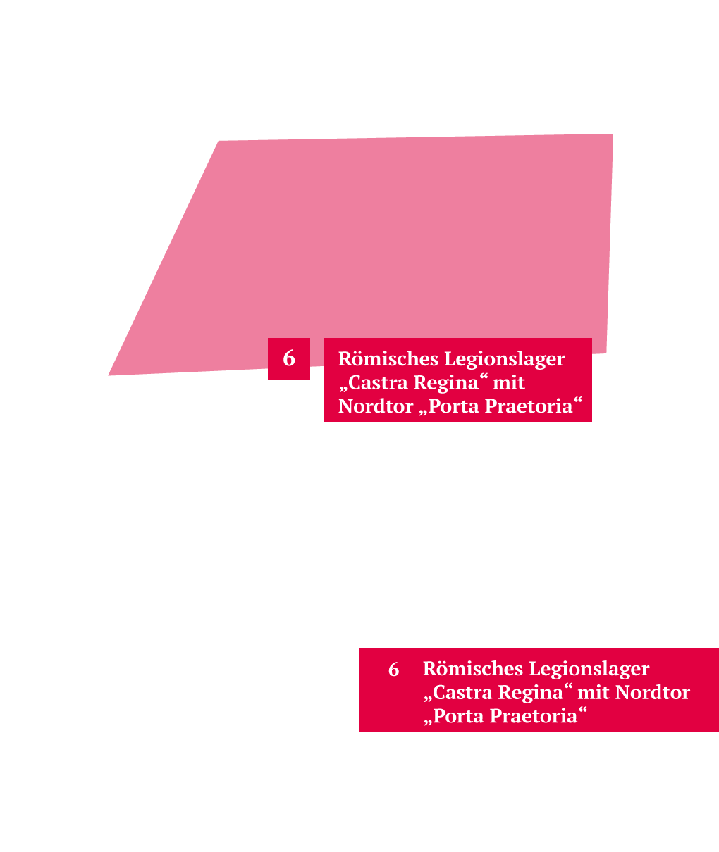 6 Römisches Legionslager 'Castra Regina' mit Nordtor 'Porta Praetoria'